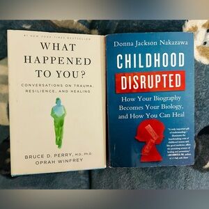 Oprah’s book What Happened To You? & Childhood Disrupted book